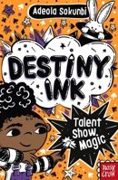 Destiny Ink: Talent Show Magic (Volume 5) B0GDZYZP9B Book Cover