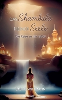 Das Shambala meiner Seele: Die Reise zu mir selbst (German Edition) 3711607136 Book Cover