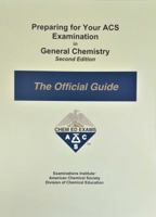 Preparing for Your ACS Examination in General Chemistry: The Official Guide 0830005447 Book Cover