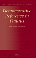 Demonstrative Reference in Plautus (The Language of Classical Literature) 9004745394 Book Cover