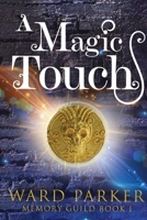 A Magic Touch: A midlife paranormal mystery 173455116X Book Cover