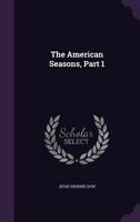 The American Seasons, Part 1 1346915180 Book Cover