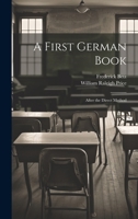 A First German Book: After the Direct Method 1021619159 Book Cover