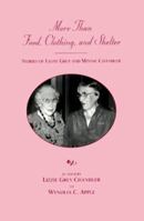 More Than Food, Clothing and Shelter: Stories of Lizzie Grey and Minnie Chandler 0966607309 Book Cover