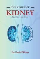 The Resilient Kidney: A Path to Wellness B0CPBZBHTW Book Cover