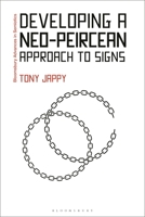 Developing a Neo-Peircean Approach to Signs 1350288810 Book Cover