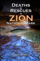 Deaths and Rescues in Zion National Park: 153719688X Book Cover