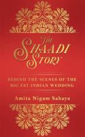 The Shaadi Story : Behind the Scenes of the Big Fat Indian Wedding 938910940X Book Cover