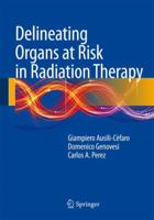 Delineating Organs at Risk in Radiation Therapy 884705852X Book Cover