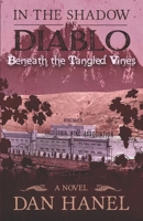 In the Shadow of Diablo: Beneath the Tangled Vines B0B4B7D8Q4 Book Cover