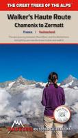 Walker's Haute Route: Chamonix to Zermatt 1912933020 Book Cover
