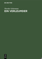 Ein Verleumder: Glossen Zur Vorgeschichte Des Weltkrieges 0530692937 Book Cover