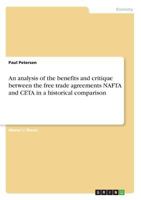 An analysis of the benefits and critique between the free trade agreements NAFTA and CETA in a historical comparison 3668737304 Book Cover
