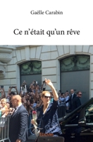 Ce n'était qu'un rêve (French Edition) 2414268794 Book Cover