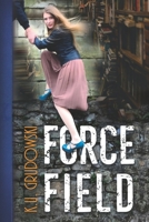 Force Field B0BLR6Z8X1 Book Cover