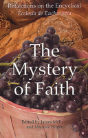 The Mystery of Faith: Reflections on the Encyclical Ecclesia De Eucharistia 1856074870 Book Cover