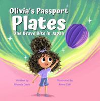 Olivia’s Passport Plates: One Brave Bite in Japan B0H84PW9P8 Book Cover