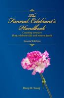 Funeral Celebrant's Handbook: Creating Services that Celebrate Life & Mourn Death 1925403327 Book Cover