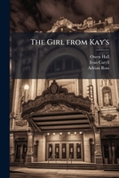 The Girl from Kay's: A New and Original Musical Play in Three Acts 1149214651 Book Cover