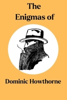 The Enigmas of Dominic Howthorne B0DKTX54H4 Book Cover