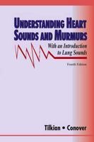 Understanding Heart Sounds and Murmurs: With An Introduction to Lung Sounds (Book with Audio CD-ROM) 0721688470 Book Cover