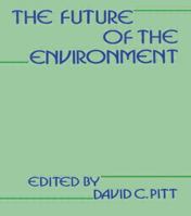 The Future of the Environment 0415004551 Book Cover
