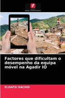 Factores que dificultam o desempenho da equipa móvel na Agadir IO 6203361526 Book Cover