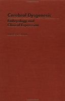Cerebral Dysgenesis: Embryology and Clinical Expression 0195064429 Book Cover