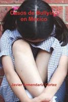Casos de Bullying en MŽxico 1387768638 Book Cover