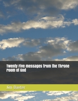 Twenty Five messages from the Throne room of God B088N7YVN7 Book Cover