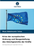Krise der europäischen Ordnung und Neugestaltung des Gleichgewichts der Kräfte (German Edition) 6209943225 Book Cover