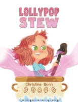 Lollypop Stew 1528994019 Book Cover