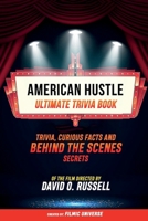 American Hustle - Ultimate Trivia Book: Trivia, Curious Facts And Behind The Scenes Secrets Of The Film Directed By David O. Russell B0CV6XV8FW Book Cover