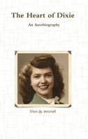 The Heart of Dixie an Autobiography 1312807199 Book Cover