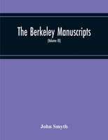 The Berkeley Manuscripts. The Lives Of The Berkeleys, Lords Of The Honour, Castle And Manor Of Berkeley, In The County Of Gloucester, From 1066 To 1618 9354216536 Book Cover