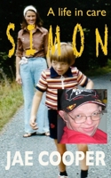 Simon: A life in care 1912119315 Book Cover