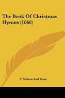 The Book Of Christmas Hymns 1167187199 Book Cover