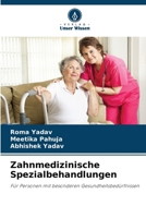 Zahnmedizinische Spezialbehandlungen: Für Personen mit besonderen Gesundheitsbedürfnissen (German Edition) 6208758777 Book Cover