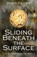 Sliding Beneath the Surface [The St. Augustine Trilogy: Book I] 0983368414 Book Cover