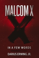 Malcom X in a few words 180164344X Book Cover