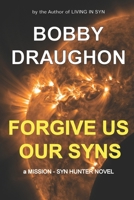 Forgive Us Our Syns: The Ends of the Curve 152176784X Book Cover