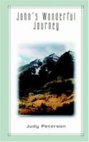 John's Wonderful Journey 1414103565 Book Cover