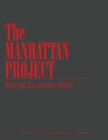 The Manhattan Project: Making the Atomic Bomb 1516908228 Book Cover