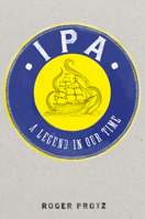 IPA: A legend in our time 1911216325 Book Cover