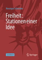 Freiheit: Stationen einer Idee 3658516038 Book Cover