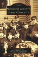 Worcester County's Polish Community 0738554545 Book Cover