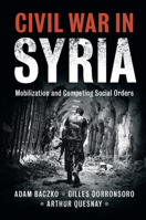 Civil War in Syria: Mobilization and Competing Social Orders 1108430902 Book Cover