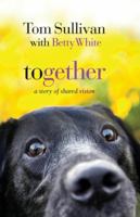 Together: A Story of Shared Vision 1595544569 Book Cover