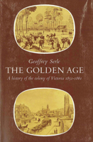 The Golden Age: A History of the Colony of Victoria 1851-1861 0522841430 Book Cover