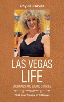 Las Vegas Life: Cocktails and Casino Stories 1662470088 Book Cover